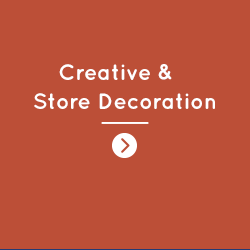 Creative & Store Decoration